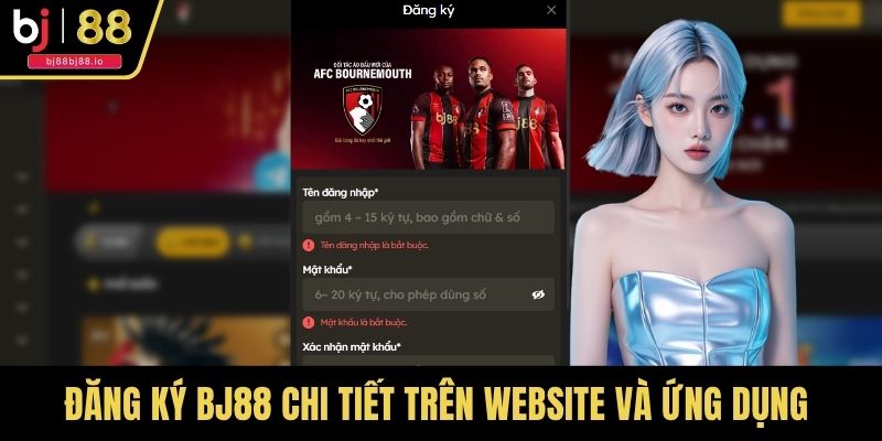 Đăng Ký BJ88 Chi Tiết Trên Website Và Ứng Dụng