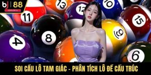 Soi Cầu Lô Tam Giác – Phân Tích Lô Đề Cấu Trúc