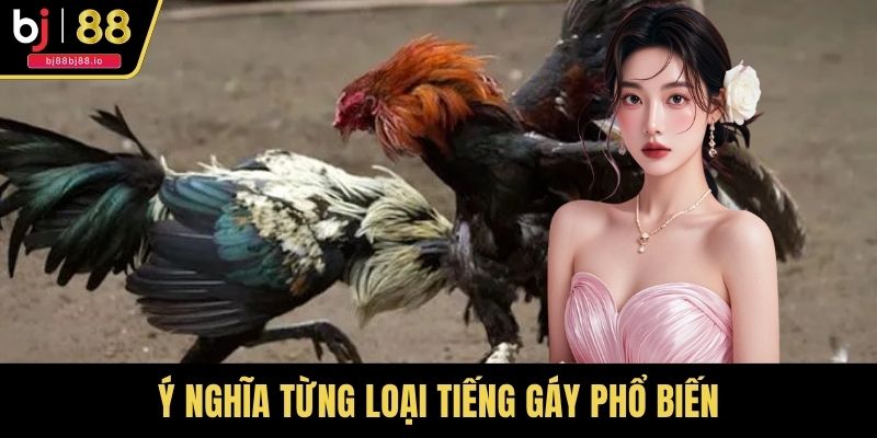 Ý nghĩa từng loại tiếng gáy phổ biến